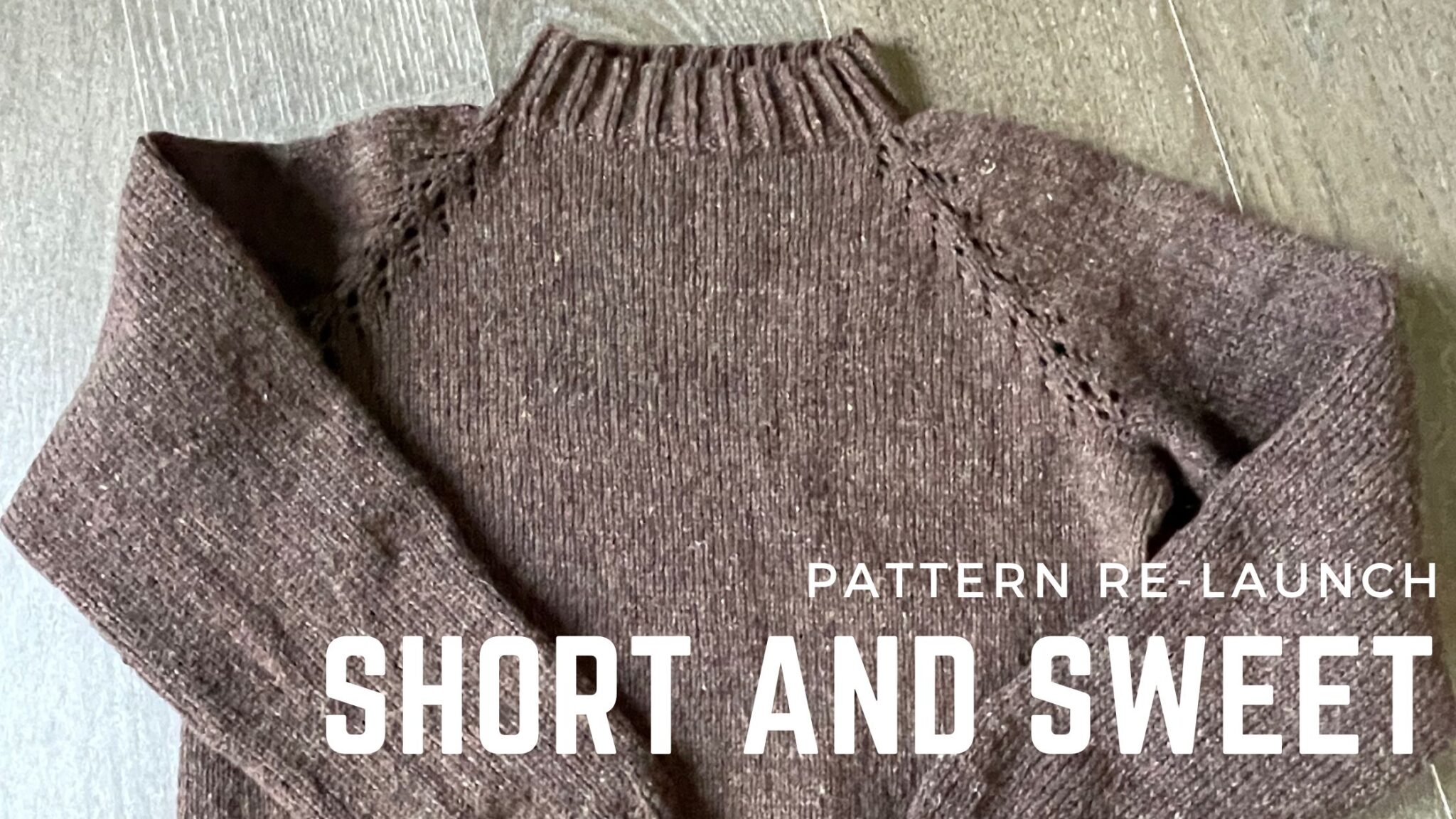 Short and Sweet Sweater Pattern - Knitting in the Park